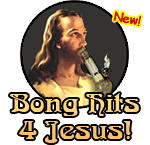 Jesus smokes pot
