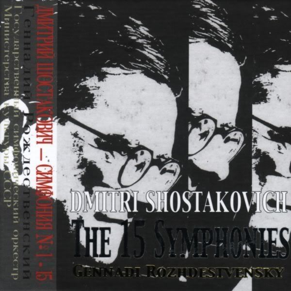 Dmitri Shostakovich (1906-1975) - The Complete Symphonies - Rozhdestvensky - 10 CDs