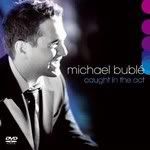 michael_buble-caught_in_the_act_a.jpg