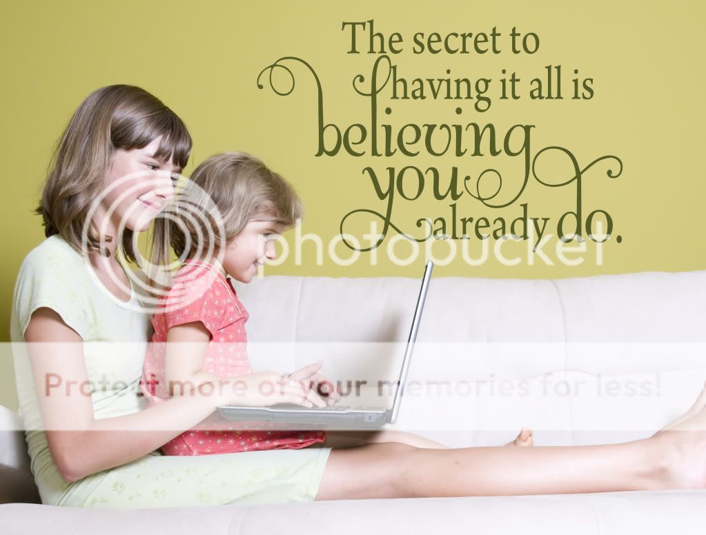 the secret to having it all is believing you already